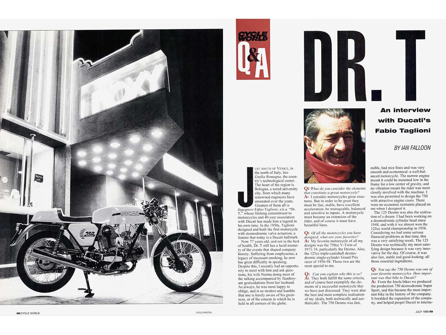 Can’t mention classic Ducatis without mentioning Dr. Fabio Taglioni, the man responsible for bringing Ducati’s first V-twin to life.